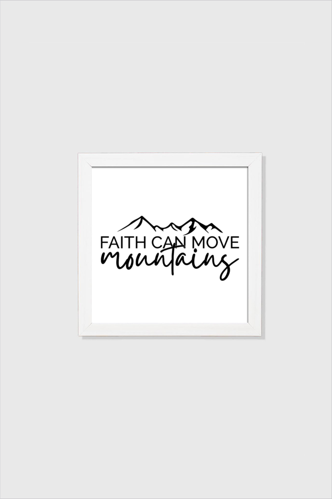 Faith Can Move Mountains