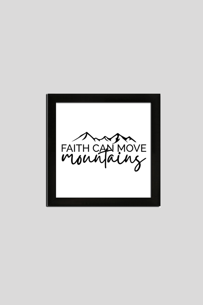 Faith Can Move Mountains